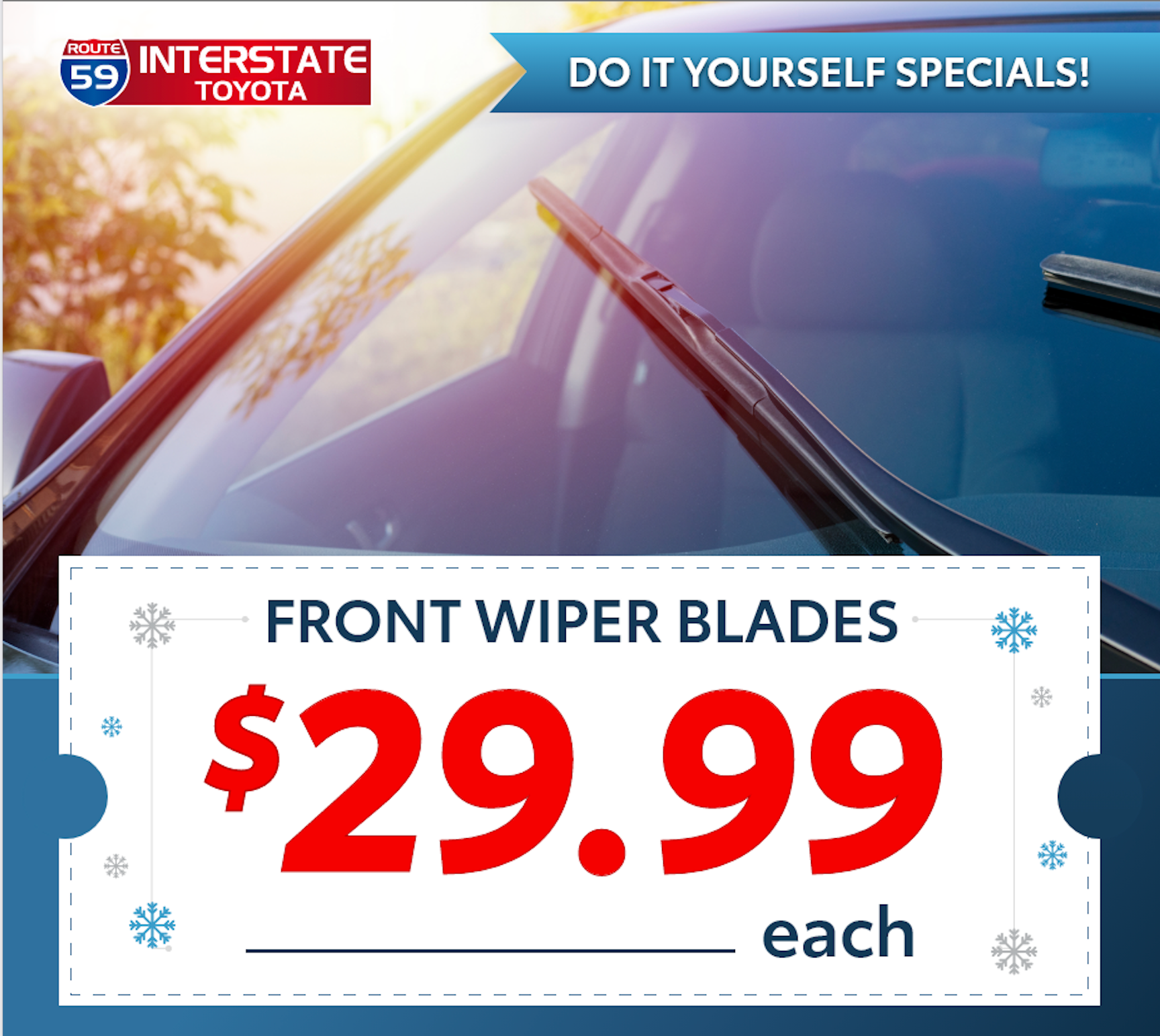 $29.99 EACH - FRONT WIPER BLADES