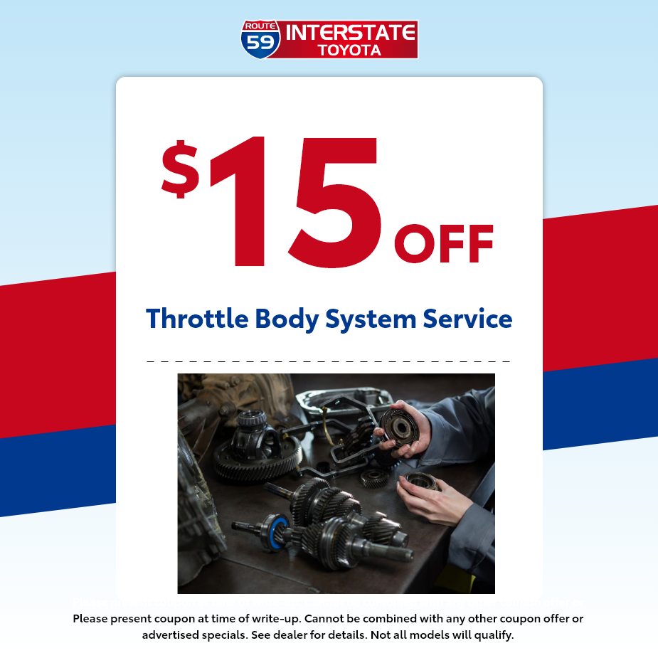 $15 OFF THROTTLE BODY SYSTEM SERVICE